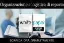 white paper "organizzazione e logistica di reparto"
